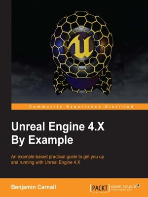cover image of Unreal Engine 4.X By Example